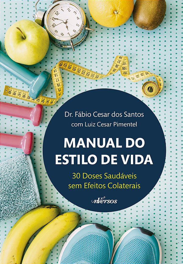 Manual Do Estilo De Vida, 30 Doses Diárias Sem Efeitos Colaterais..-