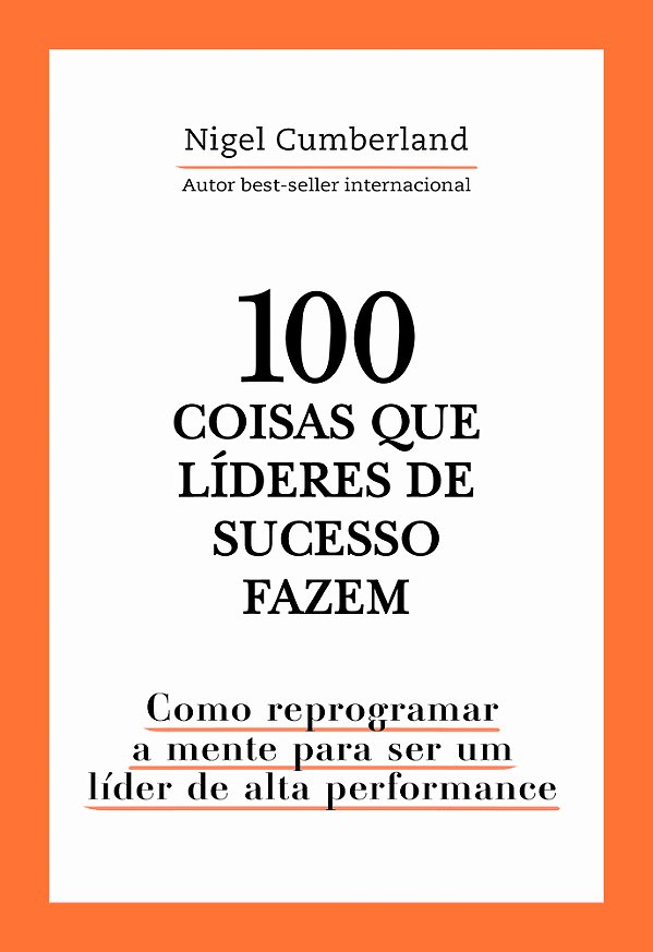 100 Coisas Que Lideres De Sucesso Fazem..-