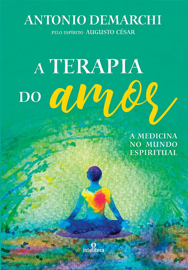 Terapia Do Amor, A A Medicina No Mundo Espiritual..-