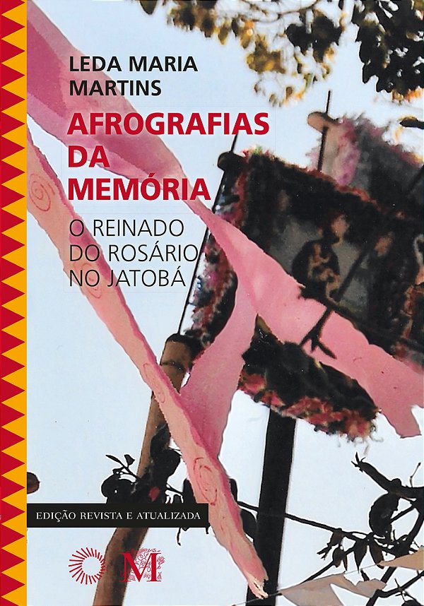 Afrografias Da Memória O Reinado Do Rosário No Jatobá..-