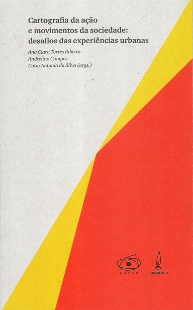 Cartografia Da Ação E Movimentos Da Sociedade Desafios Das Experiências Urbanas..-