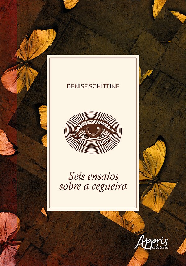 Seis Ensaios Sobre A Cegueira..-