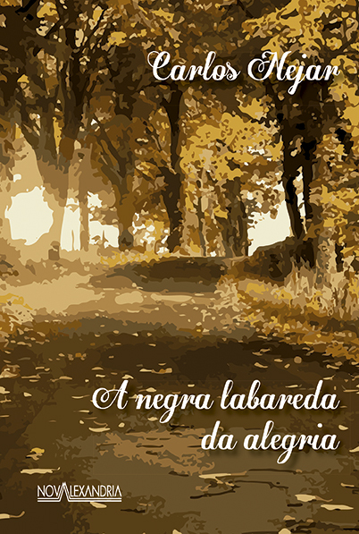 A Negra Labareda Da Alegria..-