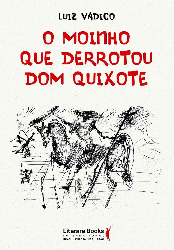 O Moinho Que Derrotou Dom Quixote..-