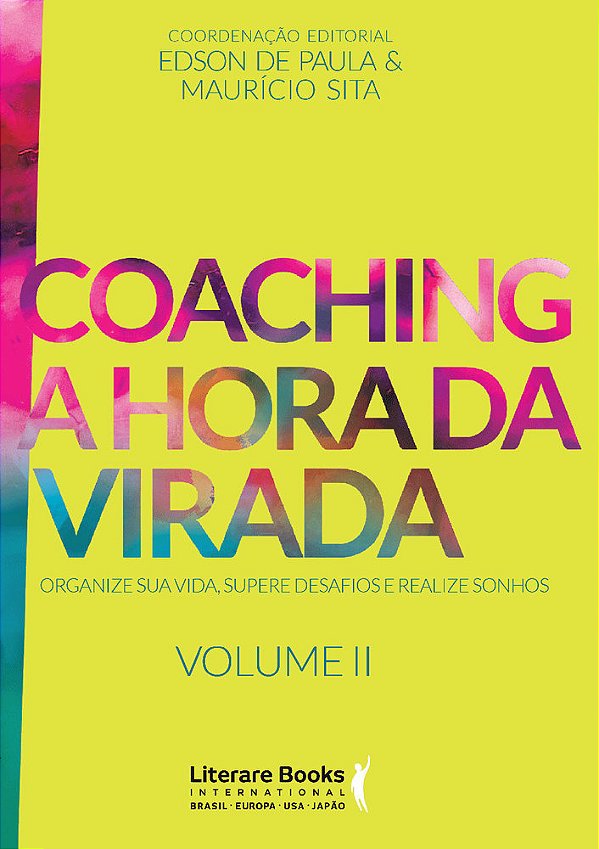 Coaching A Hora Da Virada - Volume 2 Organize Sua Vida, Supere Desafios E Realize Sonhos..-