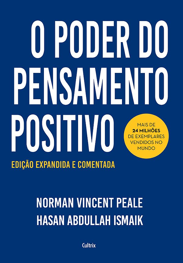 O Poder Do Pensamento Positivo Edição Expandida E Comentada Para O Século XXI..-