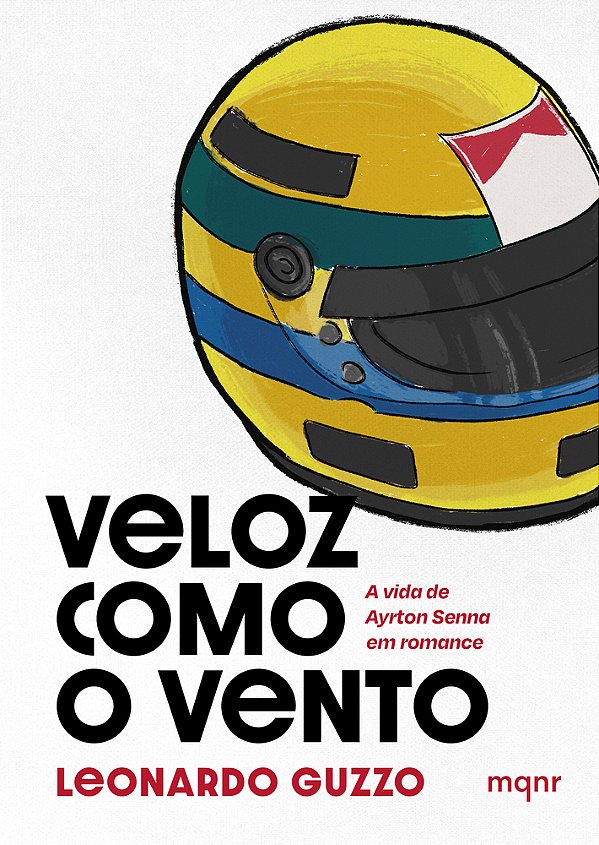 Veloz Como O Vento A Vida De Ayrton Senna Em Romance..-
