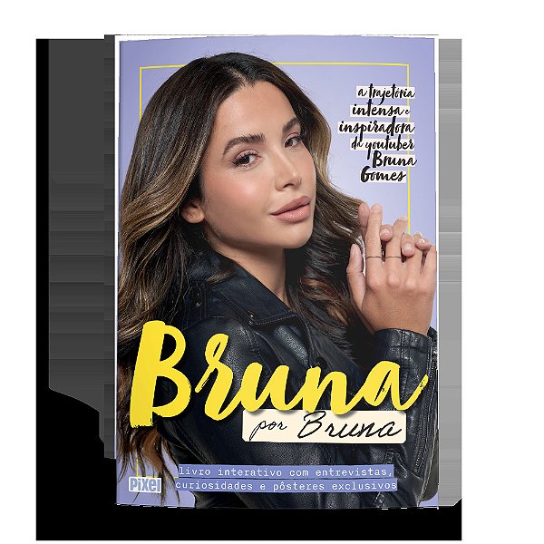 Bruna Por Bruna A Trajetória Intensa E Inspiradora Da Youtuber Bruna Gomes..-