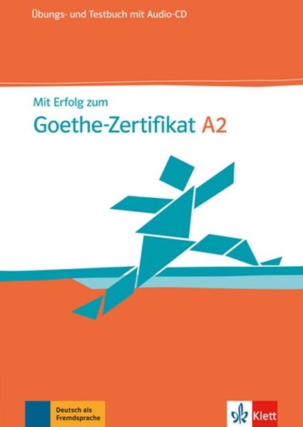 Mit Erfolg Zum Goethe-Zertifikat A2 - Übungs- Und Testbuch Mit Audio-CD..-