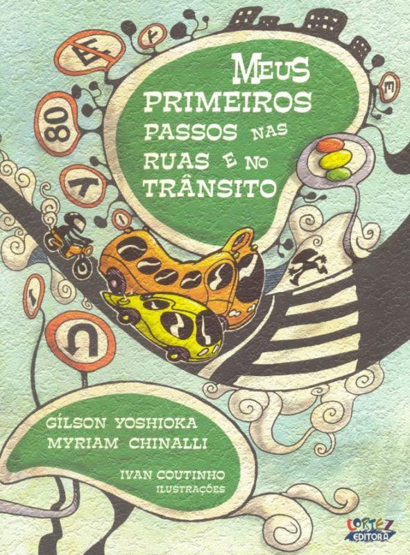 Meus Primeiros Passos Nas Ruas E No Trânsito..-