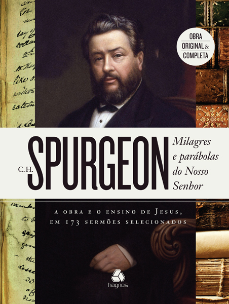 Milagres E Parábolas Do Nosso Senhor A Obra E O Ensino De Jesus, Em 173 Sermões Selecionados