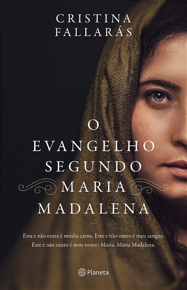 O Evangelho Segundo Maria Madalena Esta E Não Outra É Minha Carne. Este E Não Outro É Meu Sangue.