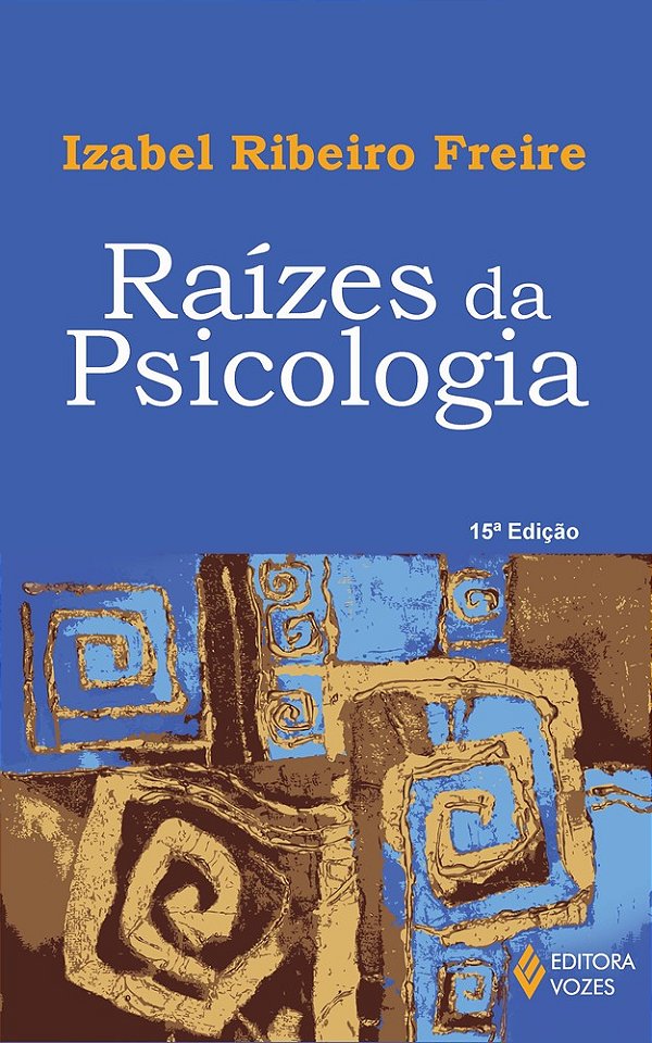 Raízes Da Psicologia - 12ª Ediçao 2010..-