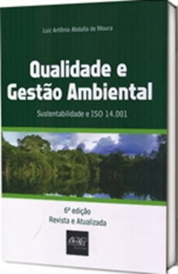 Qualidade E Gestão Ambiental - Sustentabilidade E Iso 14.001 - 6ª Edição Revista E Atualizada..-