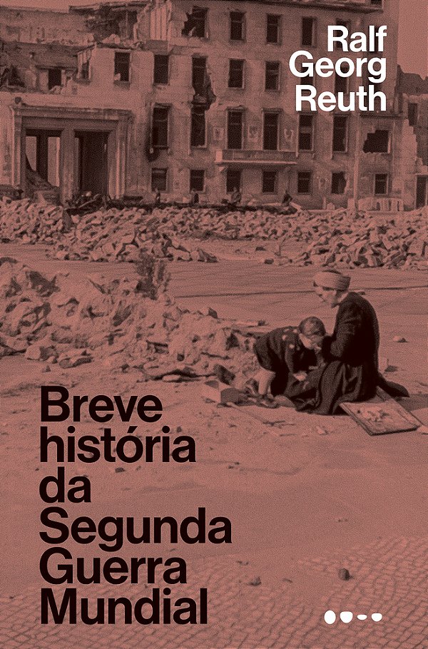 Breve História Da Segunda Guerra Mundial..-