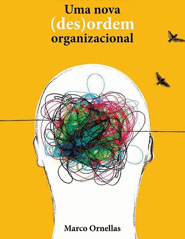 Uma Nova (Des)ordem Organizacional..-