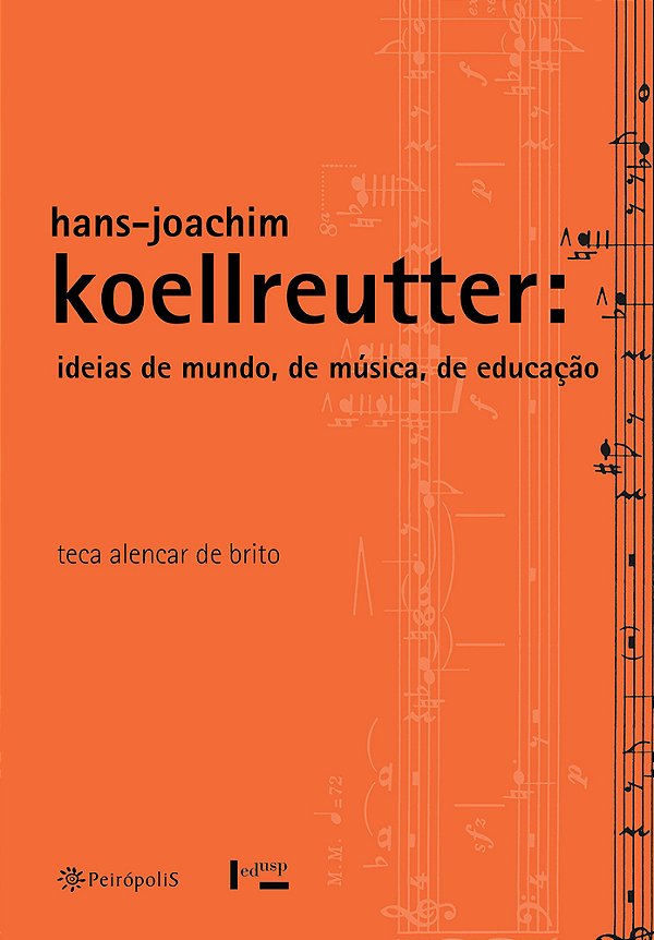 Hans-Joachim Koellreutter Ideias De Mundo, De Música, De Educação..-
