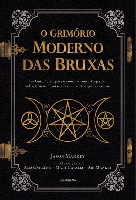 O Grimório Moderno Das Bruxas Um Guia Prático Para Se Conectar Com A Magia Das Velas, Cristais, Plantas, Ervas E Criar Feitiços Poderosos..-