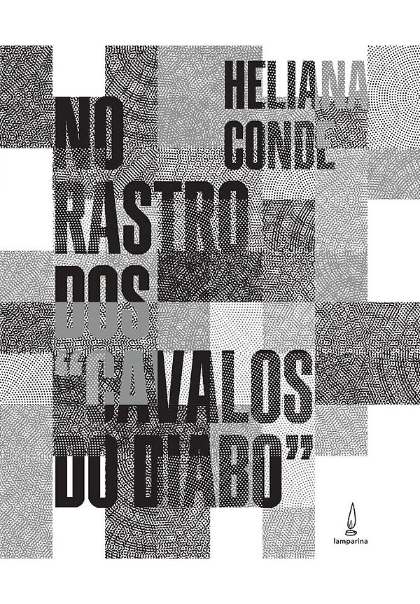 No Rastro Dos "Cavalos Do Diabo" Memória E História Para Uma Reinvenção De Percursos Do Paradigma Do Grupalismo-Institucionalismo No Brasil..-