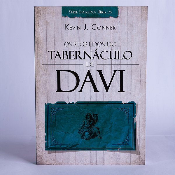 Os Segredos Do Tabernaculo De Davi..-