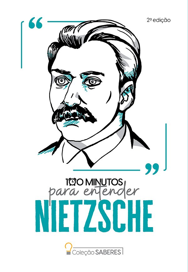 Colecao Saberes - 100 Minutos Para Entender Nietzsche - 2ª Ed..-