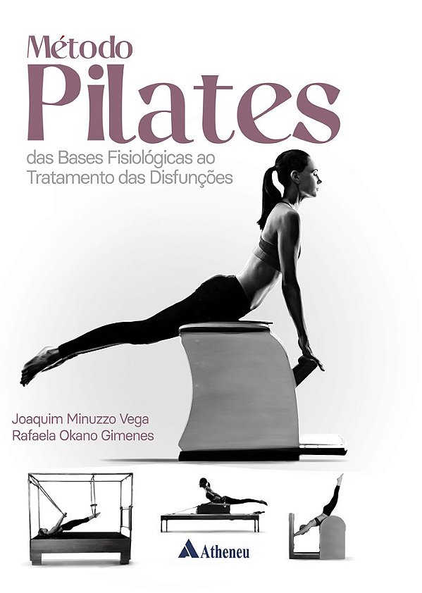 Método Pilates - Das Bases Fisiológicas Ao Tratamento Das Disfunções..-