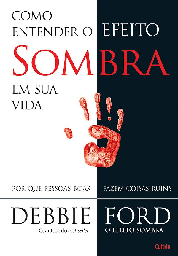 Como Entender O Efeito Sombra Em Sua Vida Por Que Pessoas Boas Fazem Coisas Ruins..-