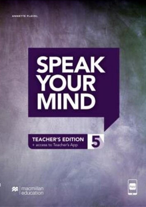Speak Your Mind 5 - Teacher's Edition With-App..-