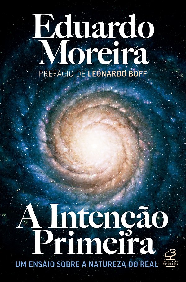 A Intenção Primeira Um Ensaio Sobre A Natureza Do Real..-