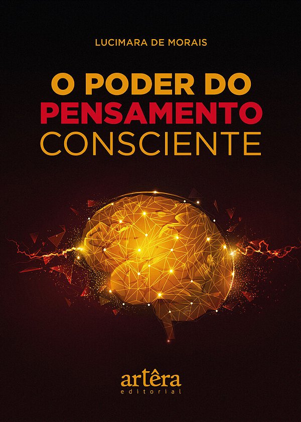 O Poder Do Pensamento Consciente..-