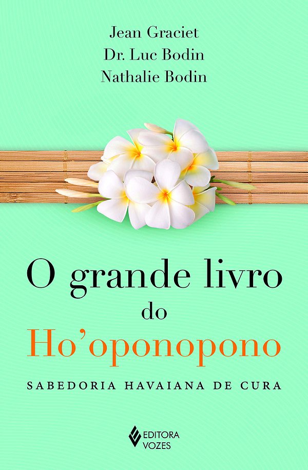 O Grande Livro Do Ho'Oponopono - Sabedoria Havaiana De Cura..-