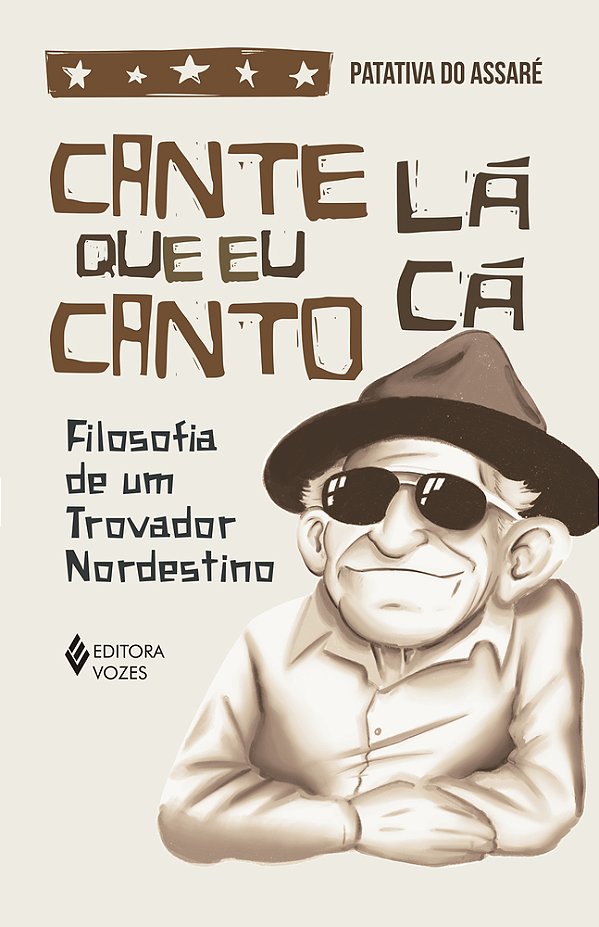Cante La Que Eu Canto Ca - A Filosofia De Um Trovador Nordestino..-