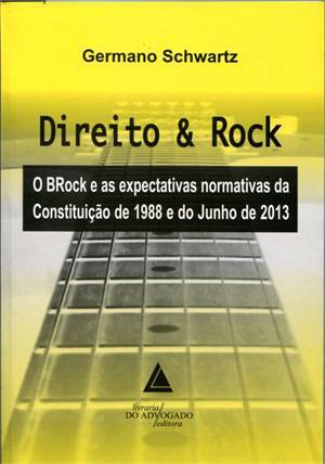 Direito Rock O Brock E As Expectativas Da Constituicao 1988 E Do Junho De 2..-