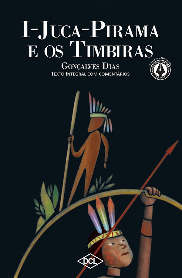 I Juca-Pirama E O Timbiras..-