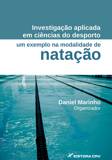 Investigação Aplicada Em Ciências Do Desporto Um Exemplo Na Modalidade De Natação..-