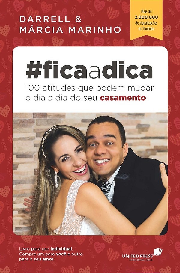 Fica A Dica: 100 Atitudes Que Podem Mudar O Dia A Dia Do Seu Casamento