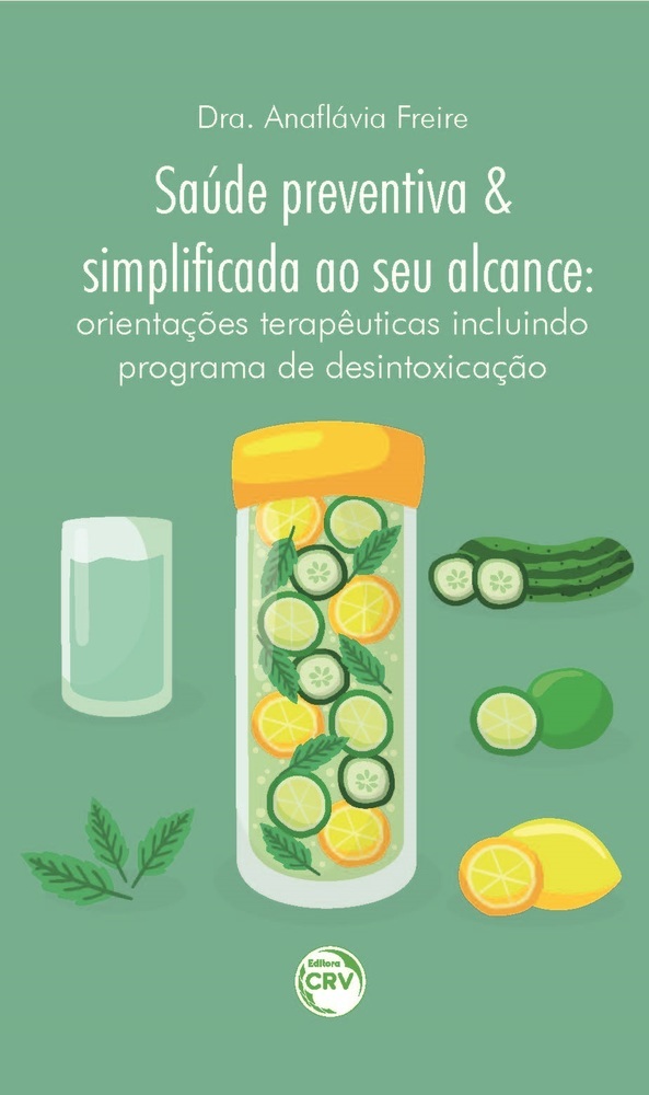 Saúde Preventiva E Simplificada Ao Seu Alcance Orientações Terapêuticas Incluindo Programa De Desintoxicação..-