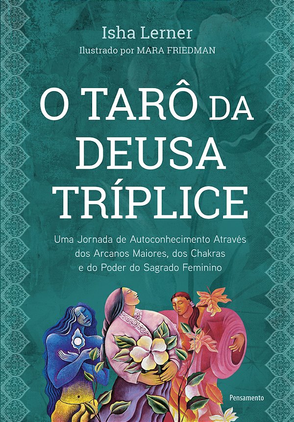 O Tarô Da Deusa Tríplice Uma Jornada De Autoconhecimento Através Dos Arcanos Maiores, Dos Chakras E Do Poder Do Sagrado Feminino..-