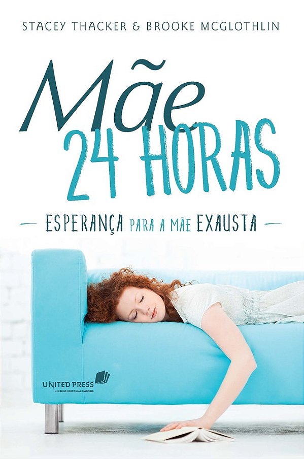 Mãe 24 Horas Esperança Para A Mãe Exausta