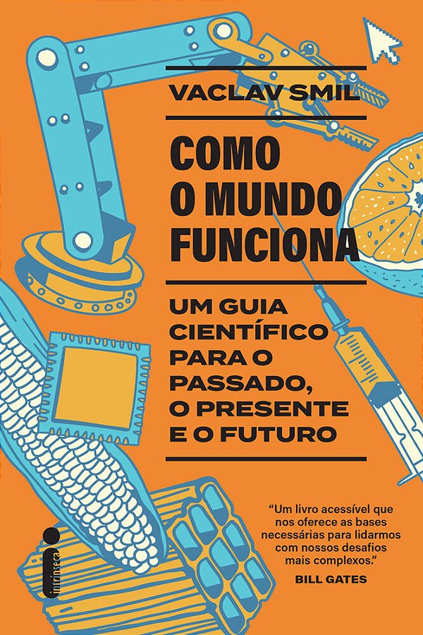 Como O Mundo Funciona Um Guia Científico Para O Passado, O Presente E O Futuro..-