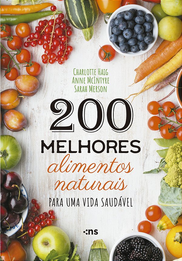 200 Melhores Alimentos Naturais Para Uma Vida Saudável..-