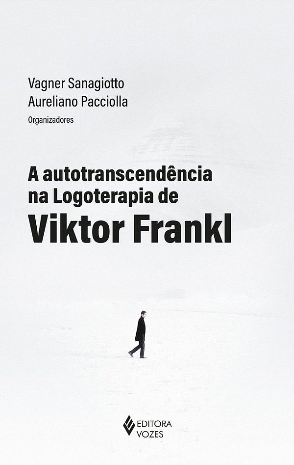 A Autotranscendência Na Logoterapia De Viktor Frankl..-
