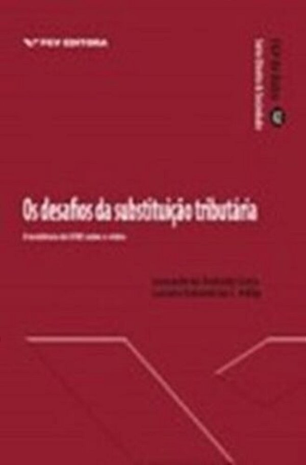 Os Desafios Da Substituição Tributária - A Incidência Do Icms Sobre O Vinho..-