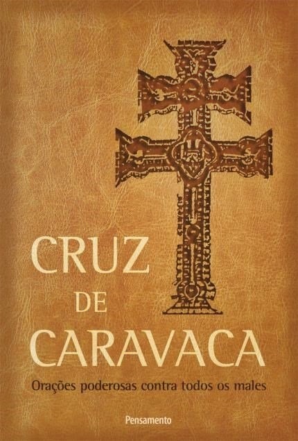 Cruz De Caravaca - Orações Poderosas Contra Todos Os Males..-