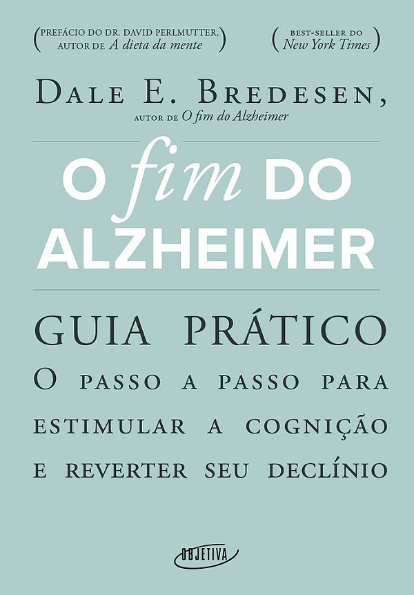 O Fim Do Alzheimer - Guia Prático: O Passo A Passo Para Estimular A Cognição E Reverter Seu Declínio..-