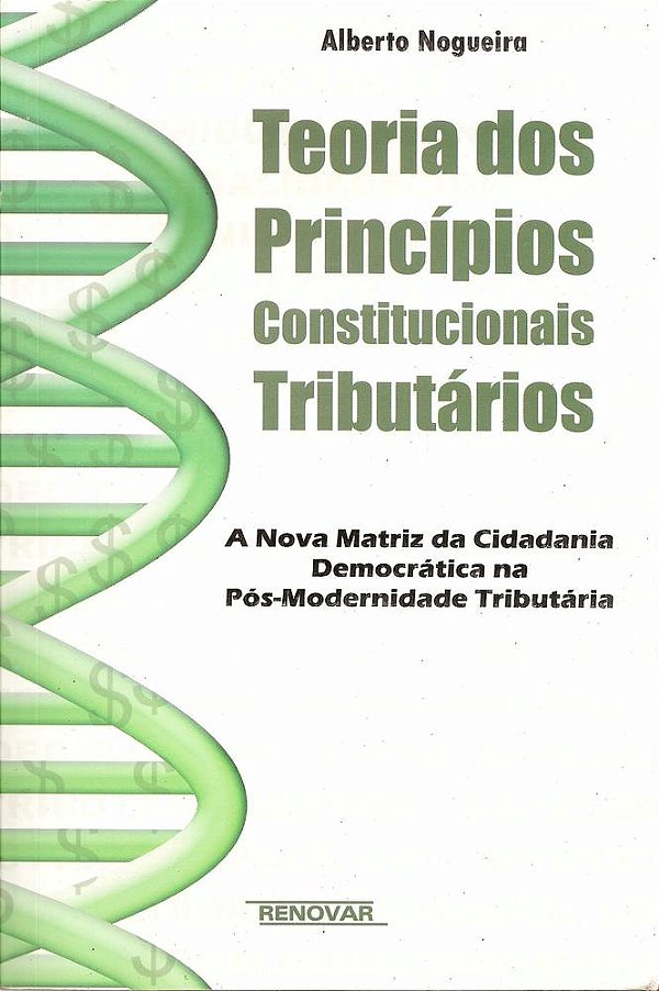 Teoria Dos Princípios Constitucionais Tributários..-