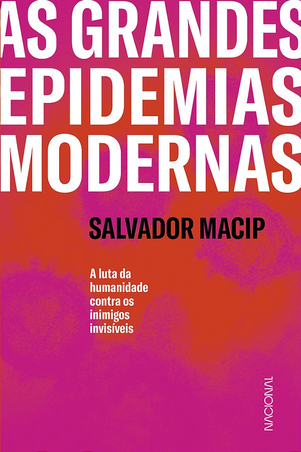 As Grandes Epidemias Modernas A Luta Da Humanidade Contra Os Inimigos Invisíveis..-