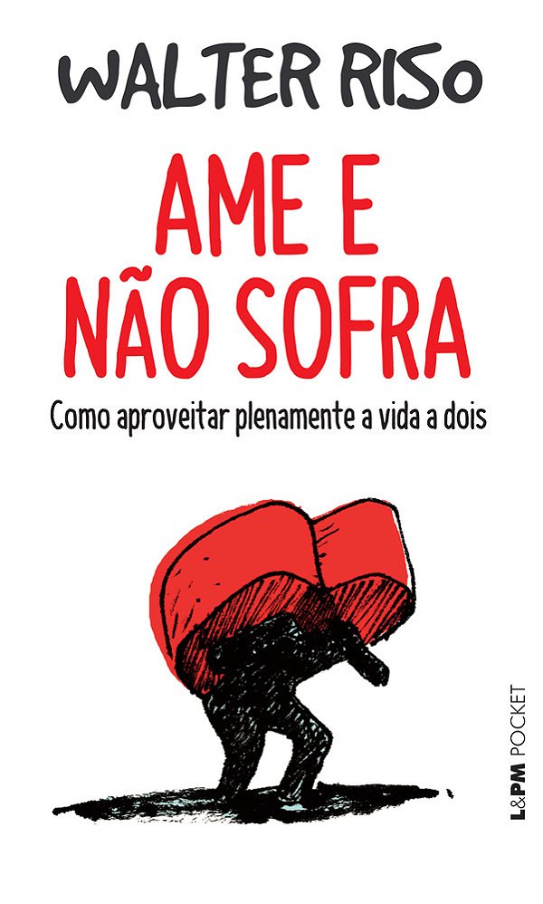 Ame E Não Sofra Como Aproveitar Plenamente A Vida A Dois..-