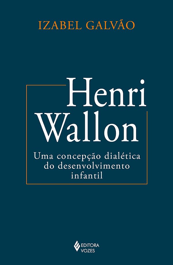 Henri Wallon Uma Concepção Dialética Do Desenvolvimento Infantil..-