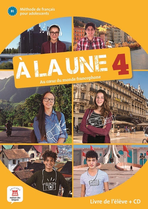 A La Une 4 - Livre De L'Élève Avec CD - B1..-